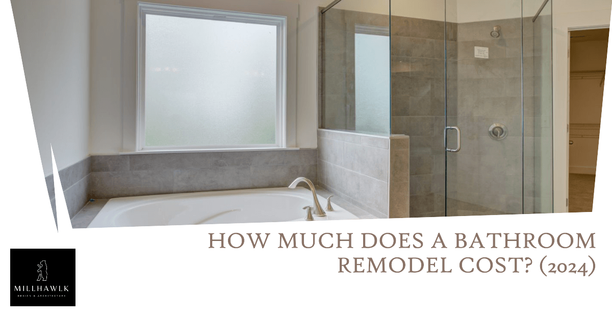 How Much Does a Bathroom Remodel Cost - 2024